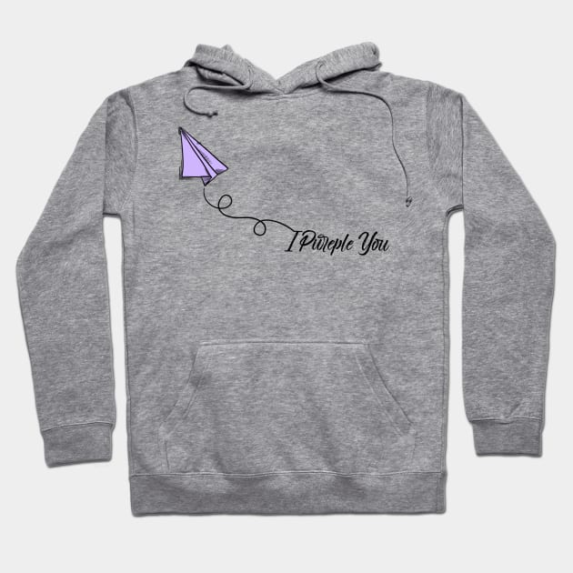 I Purple You Hoodie by TheGardenofEden